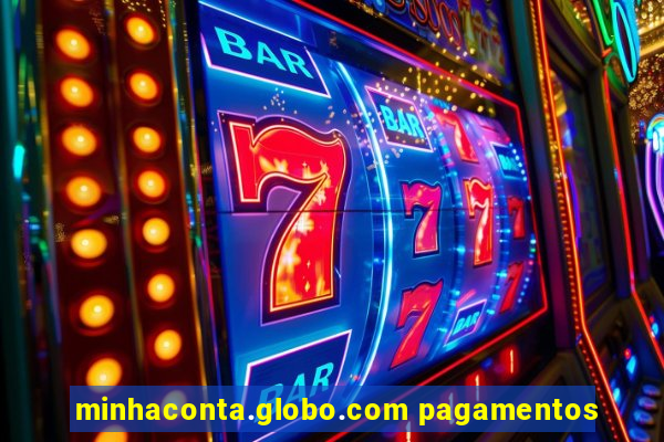 minhaconta.globo.com pagamentos
